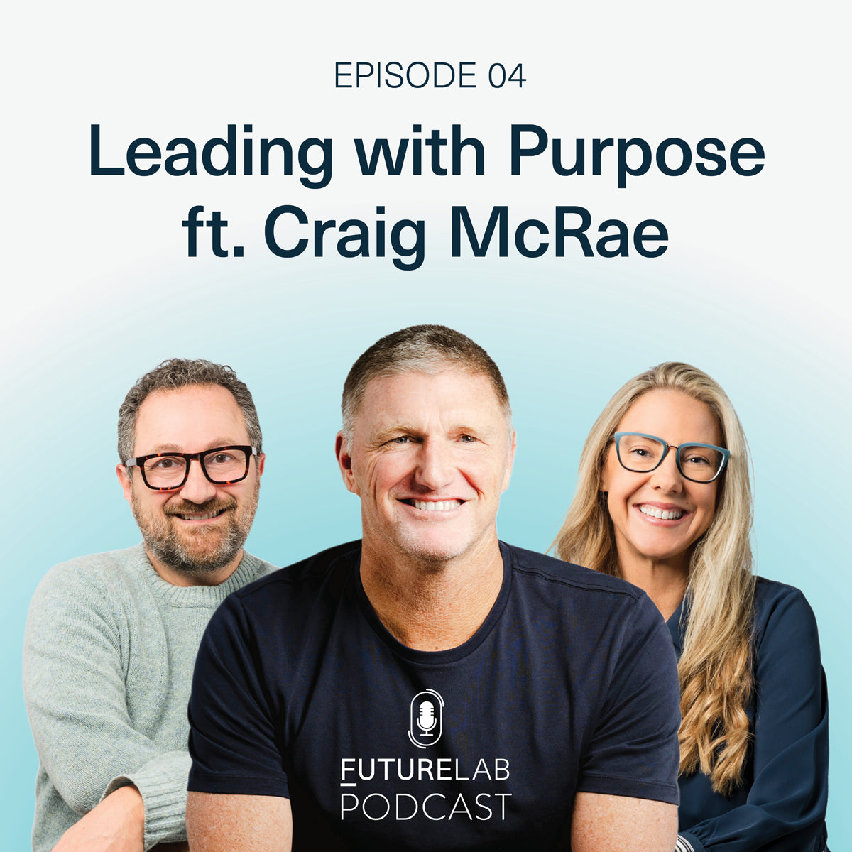 Episode 04: Leading with Purpose ft. Craig McRae